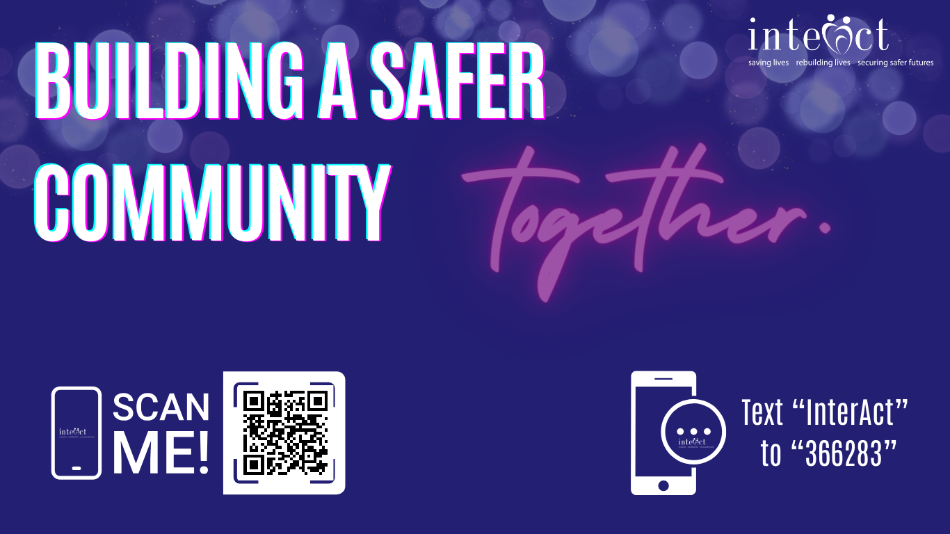 Building a safer community together. InterAct. White on purple with donation QR code and text InterAct to 366283.