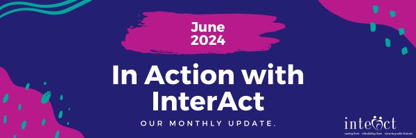 June Newsletter In Action with InterAct.